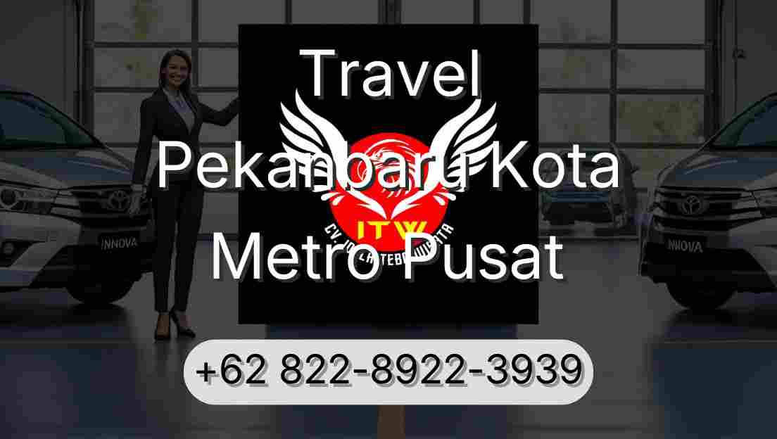 Travel Pekanbaru Kota Metro Pusat