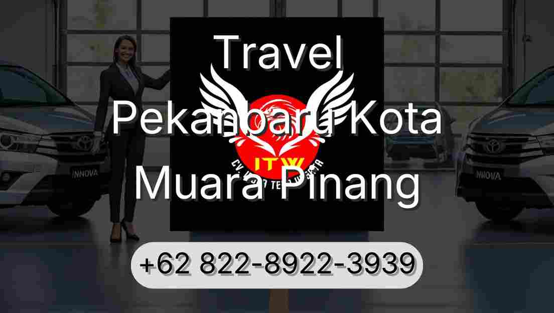 Travel Pekanbaru Kota Muara Pinang