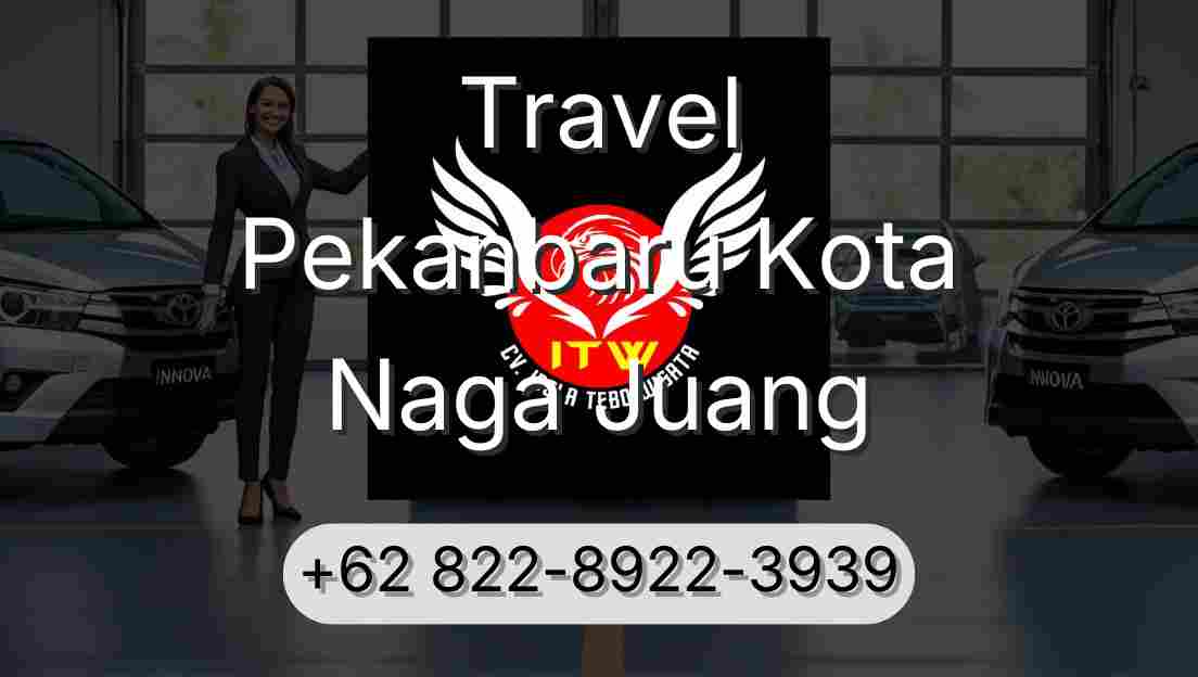 Travel Pekanbaru Kota Naga Juang