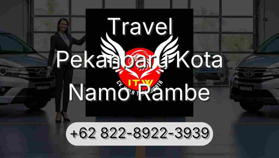 Travel Pekanbaru Kota Namo Rambe