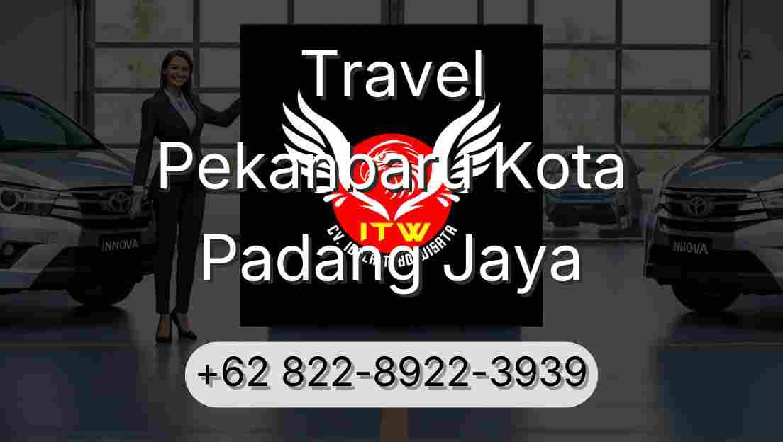 Travel Pekanbaru Kota Padang Jaya
