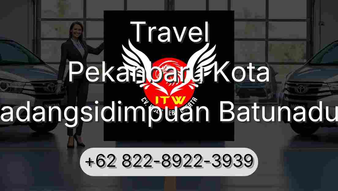 Travel Pekanbaru Kota Padangsidimpuan Batunadua