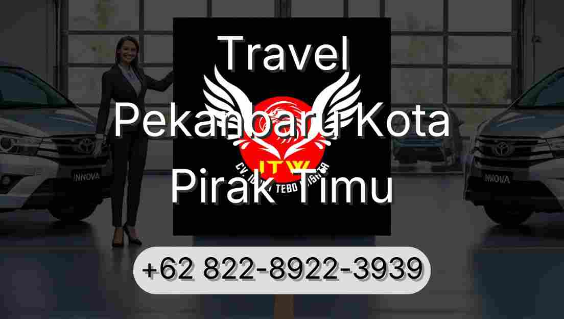 Travel Pekanbaru Kota Pirak Timu