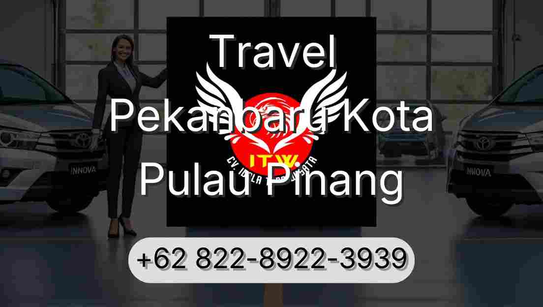 Travel Pekanbaru Kota Pulau Pinang
