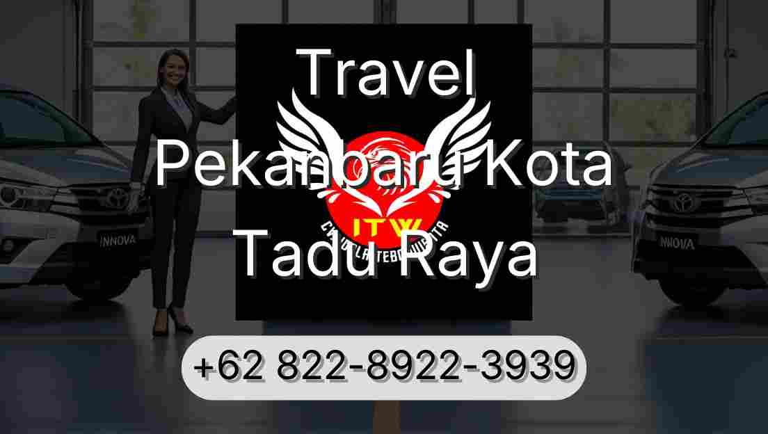 Travel Pekanbaru Kota Tadu Raya