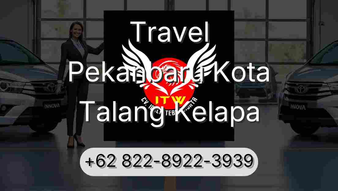 Travel Pekanbaru Kota Talang Kelapa