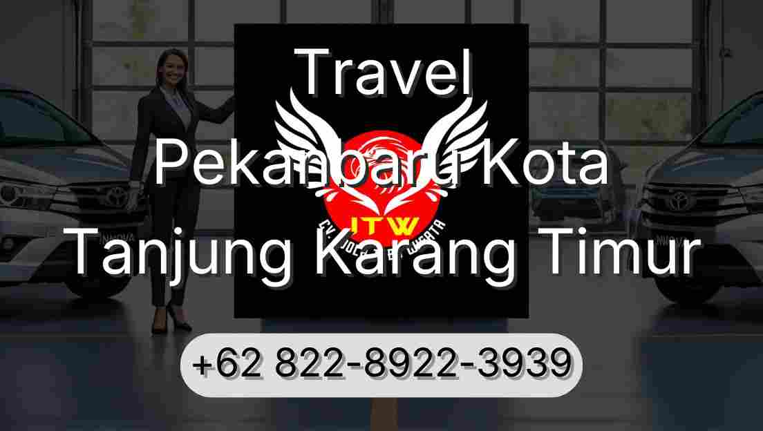 Travel Pekanbaru Kota Tanjung Karang Timur