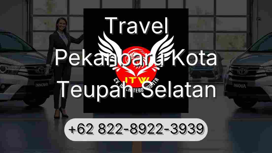 Travel Pekanbaru Kota Teupah Selatan