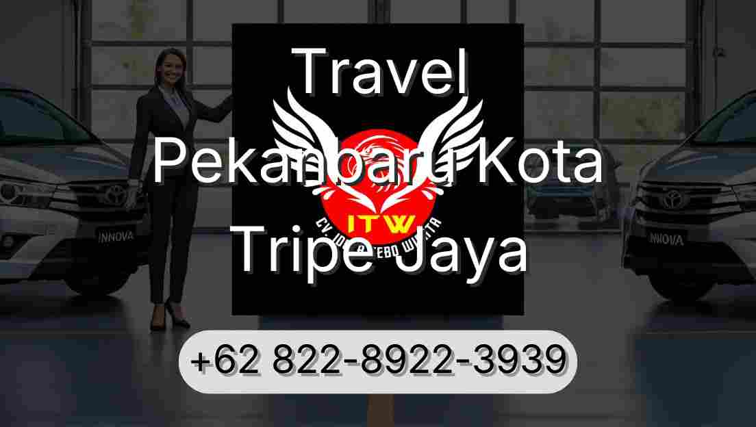 Travel Pekanbaru Kota Tripe Jaya