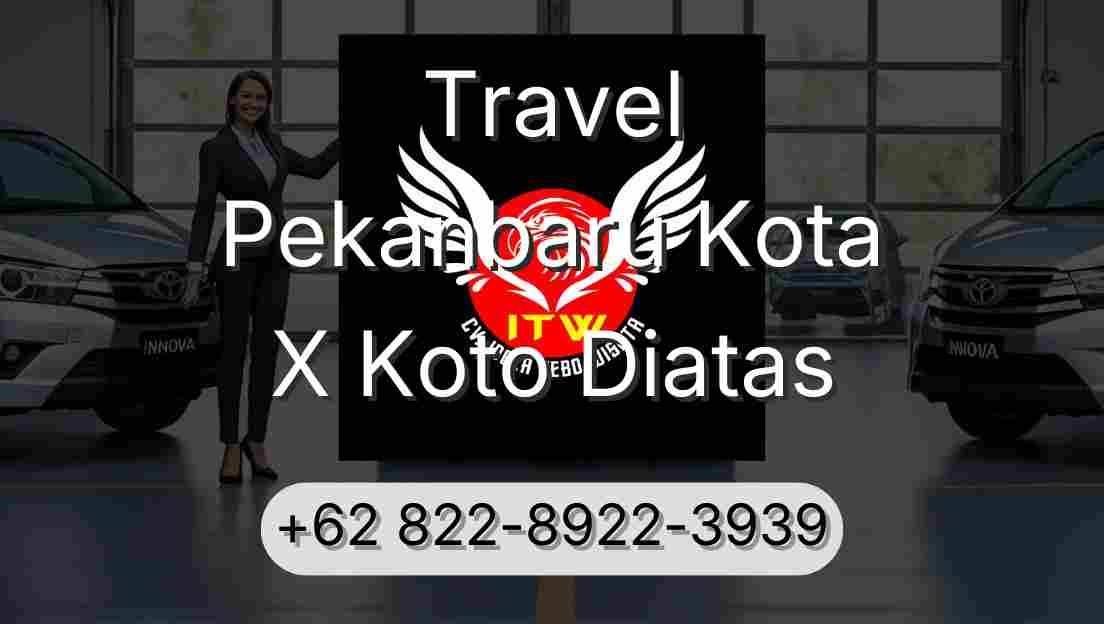 Travel Pekanbaru Kota X Koto Diatas