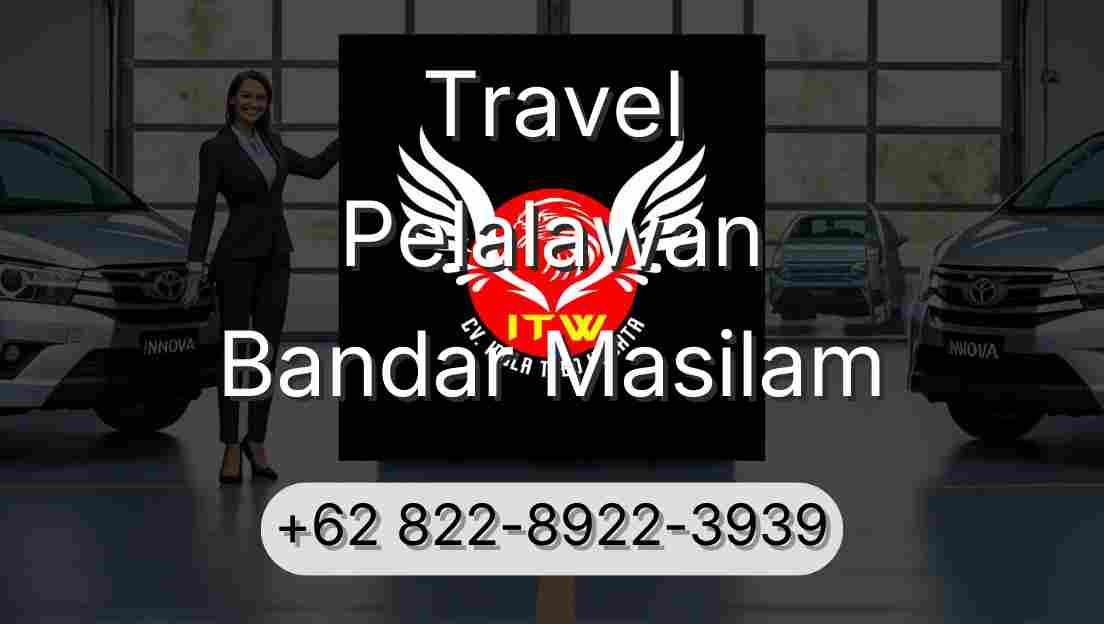 Travel Pelalawan Bandar Masilam