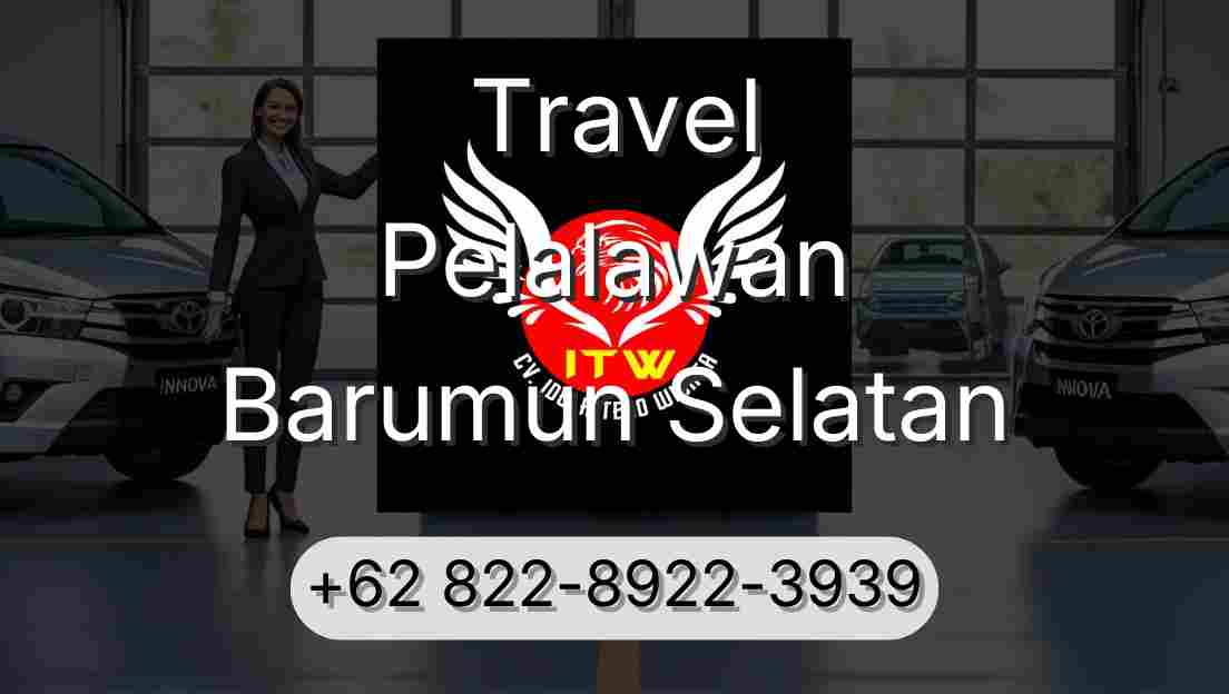 Travel Pelalawan Barumun Selatan