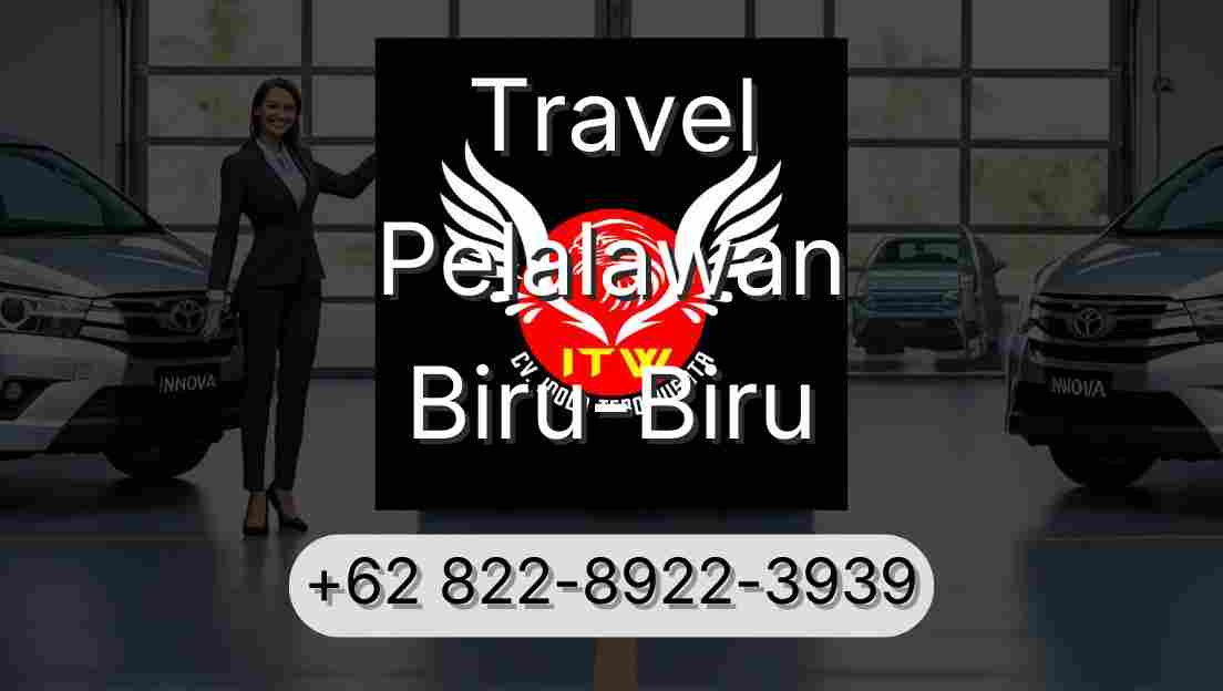 Travel Pelalawan Biru-Biru