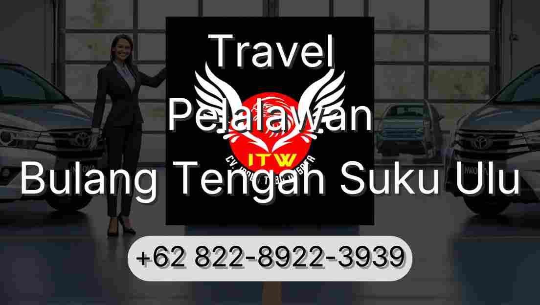 Travel Pelalawan Bulang Tengah Suku Ulu