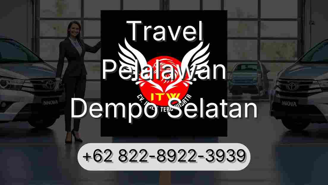 Travel Pelalawan Dempo Selatan
