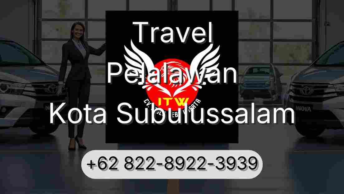 Travel Pelalawan Kota Subulussalam