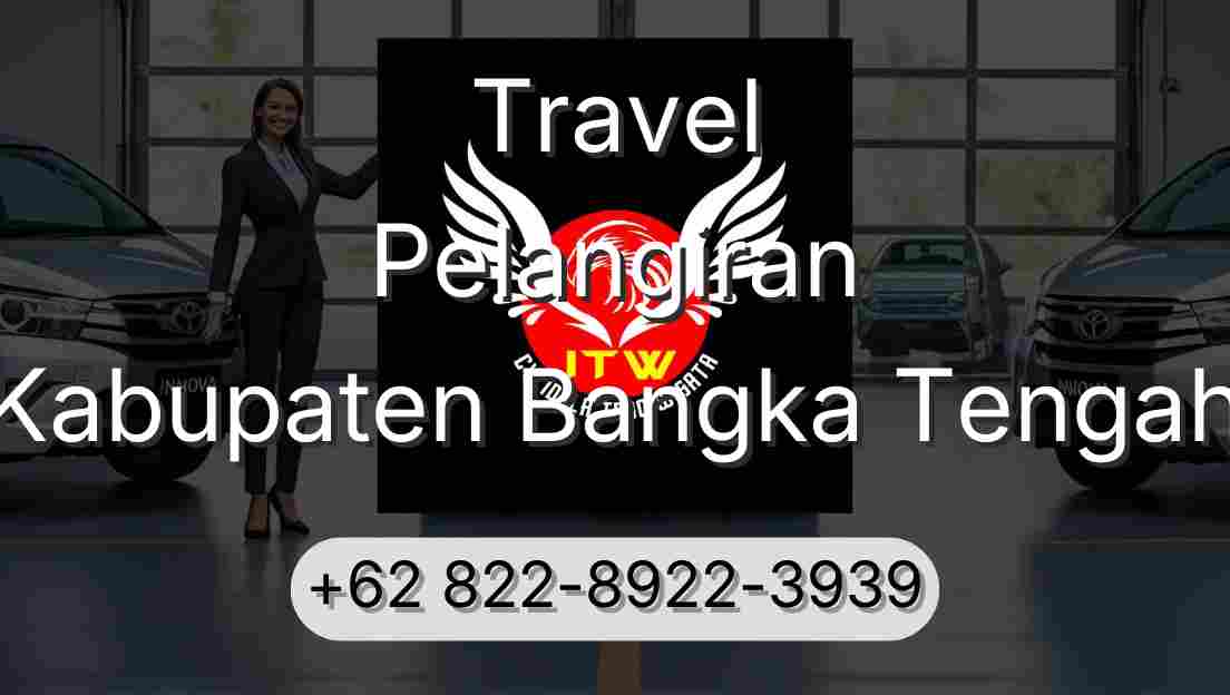 Travel Pelangiran Kabupaten Bangka Tengah