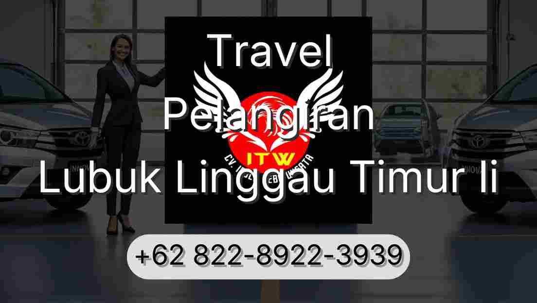 Travel Pelangiran Lubuk Linggau Timur Ii