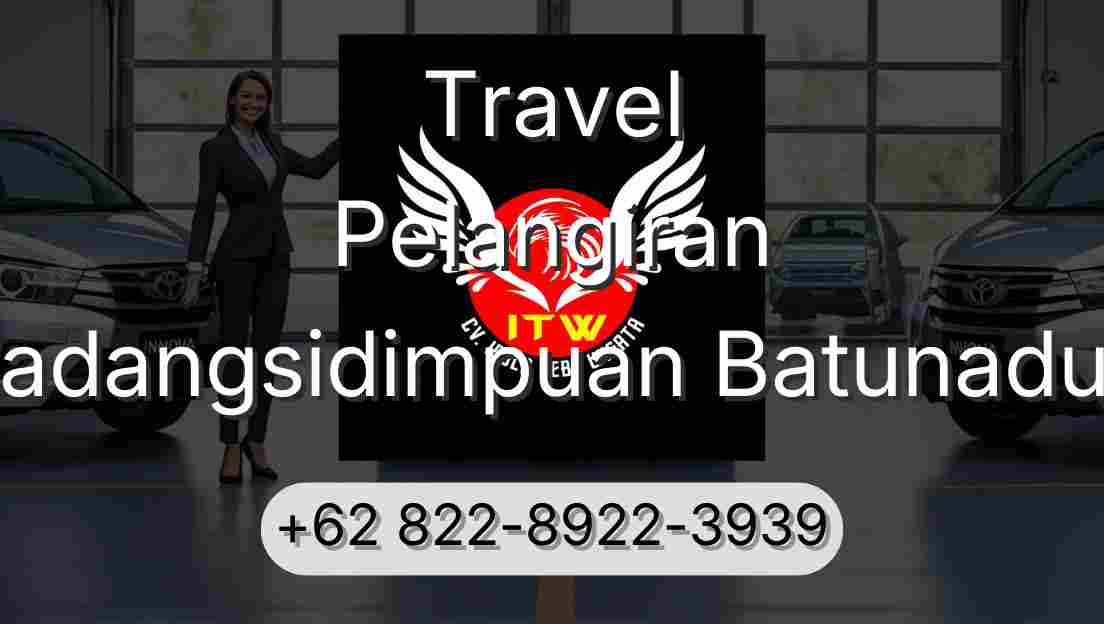 Travel Pelangiran Padangsidimpuan Batunadua
