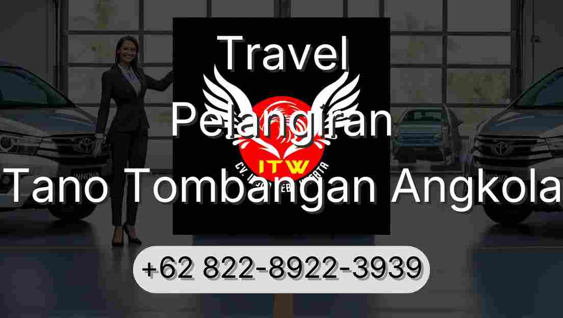 Travel Pelangiran Tano Tombangan Angkola
