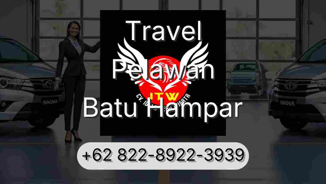 Travel Pelawan Batu Hampar