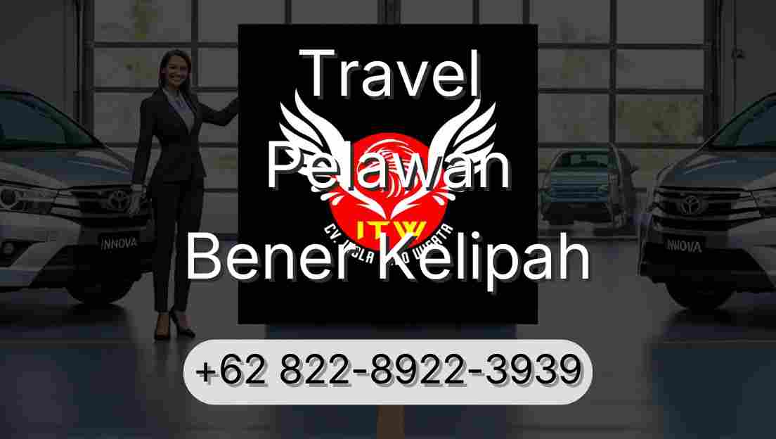 Travel Pelawan Bener Kelipah