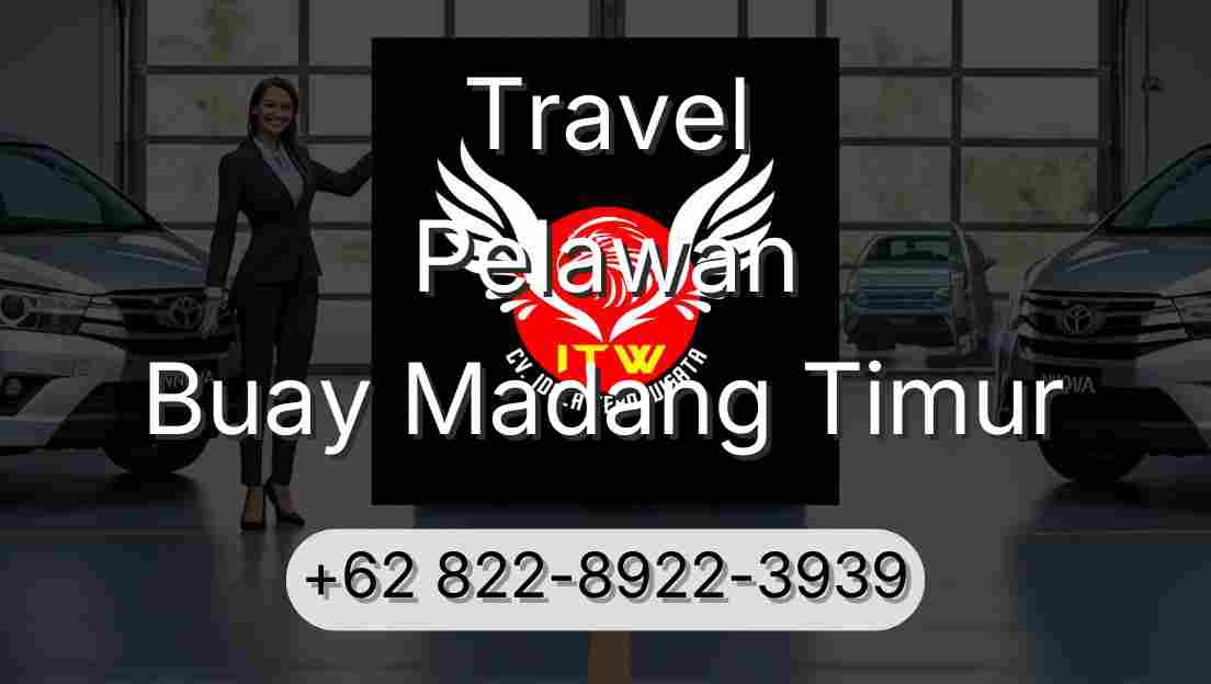Travel Pelawan Buay Madang Timur