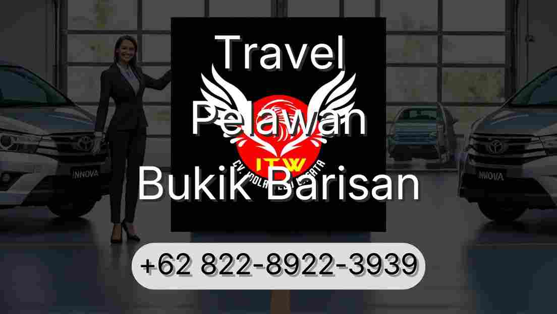 Travel Pelawan Bukik Barisan