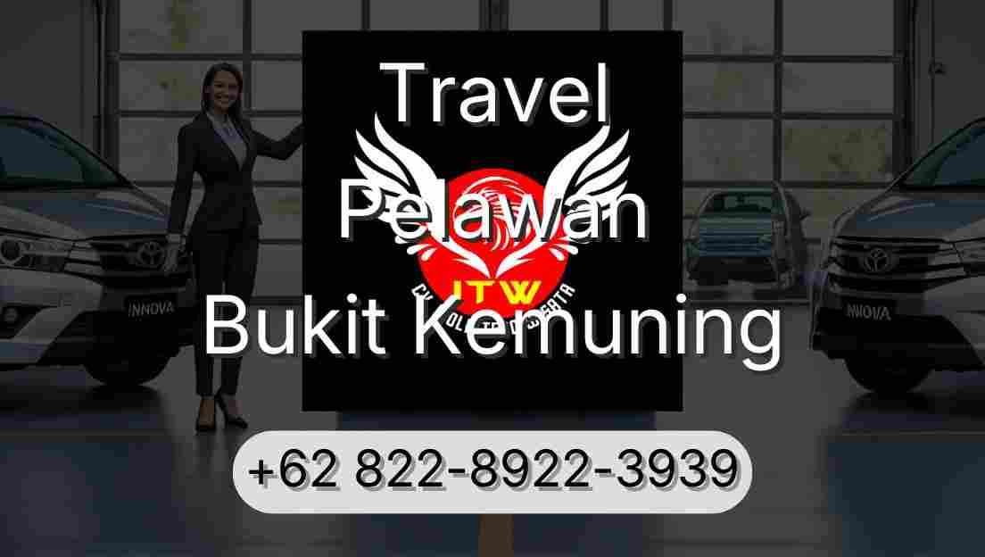 Travel Pelawan Bukit Kemuning