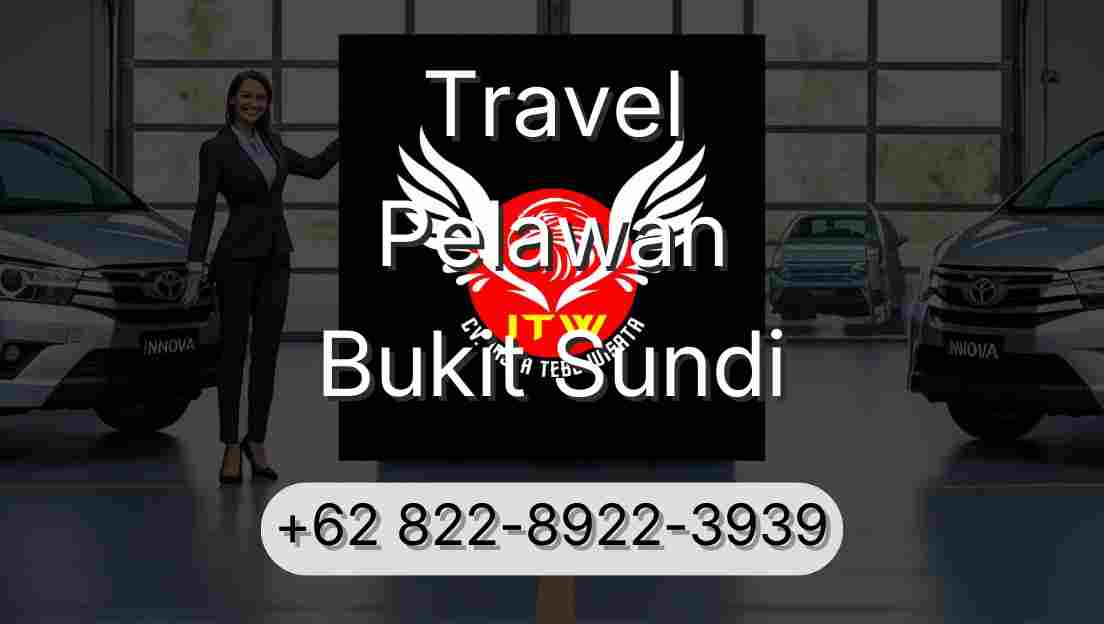 Travel Pelawan Bukit Sundi