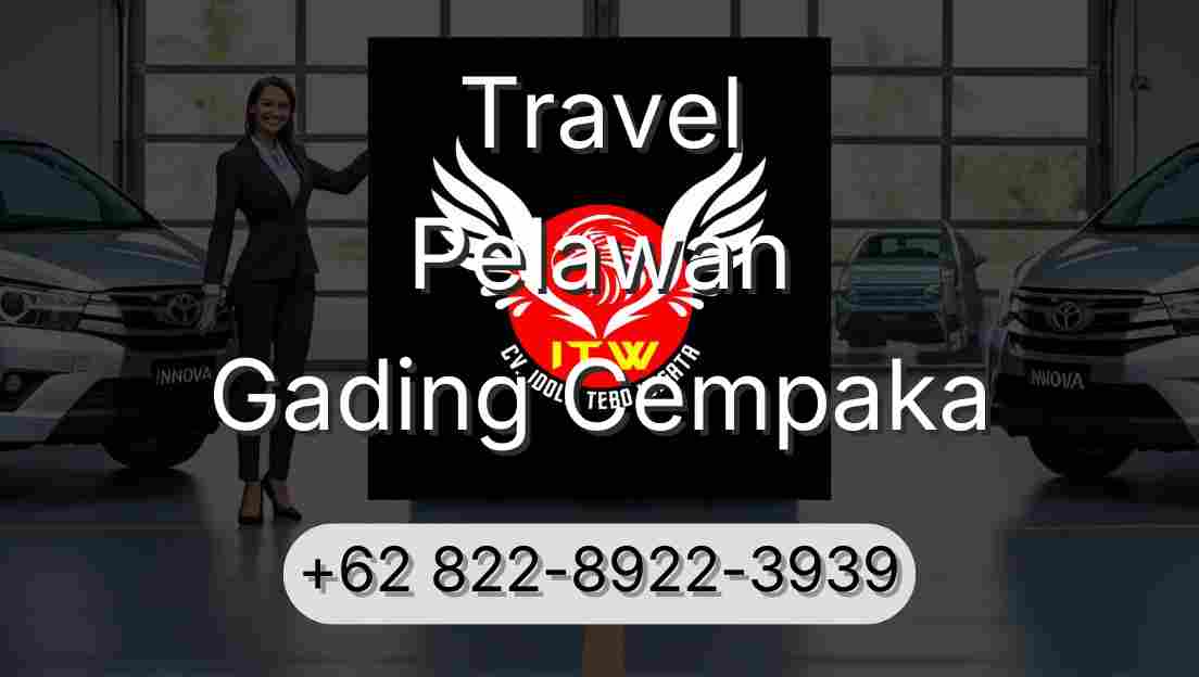 Travel Pelawan Gading Cempaka