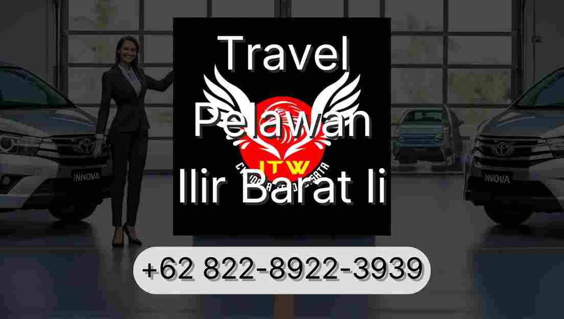 Travel Pelawan Ilir Barat Ii
