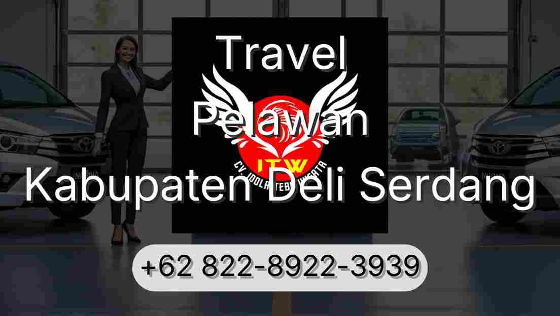 Travel Pelawan Kabupaten Deli Serdang