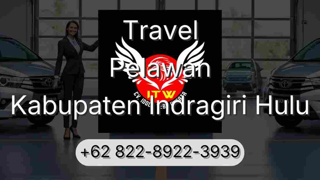 Travel Pelawan Kabupaten Indragiri Hulu