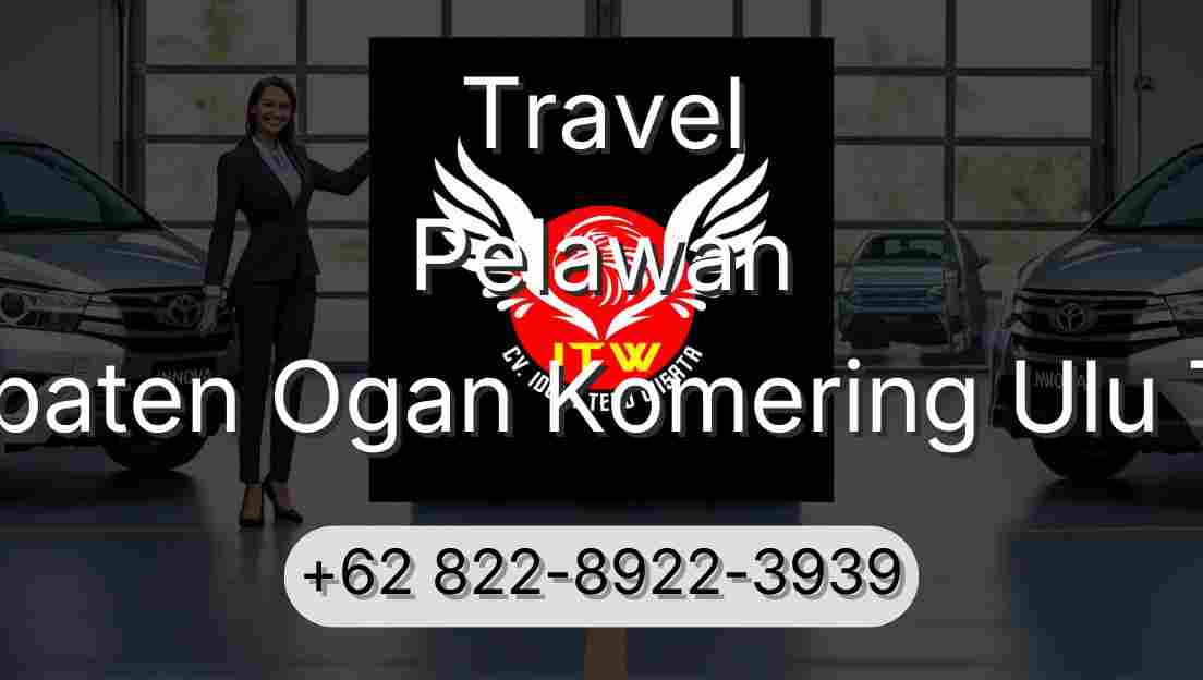 Travel Pelawan Kabupaten Ogan Komering Ulu Timur