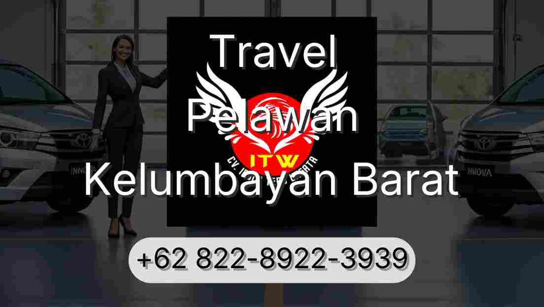 Travel Pelawan Kelumbayan Barat