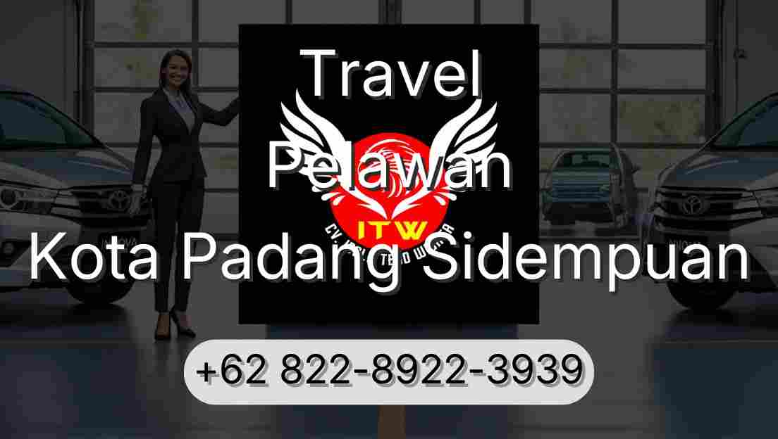 Travel Pelawan Kota Padang Sidempuan