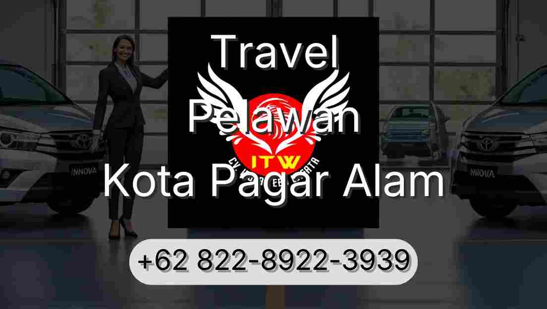 Travel Pelawan Kota Pagar Alam
