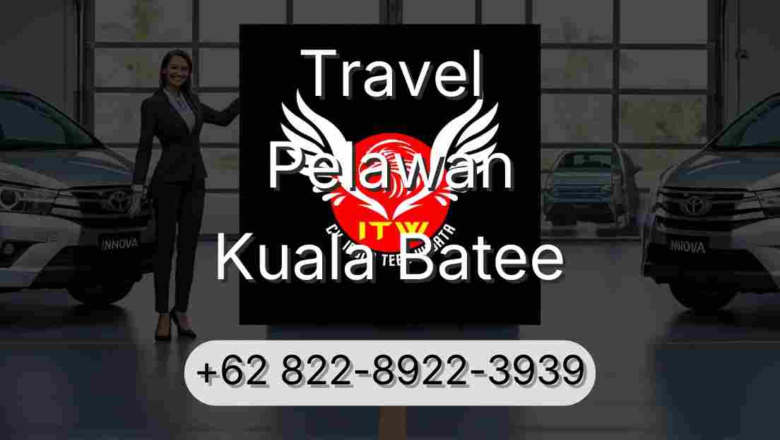 Travel Pelawan Kuala Batee