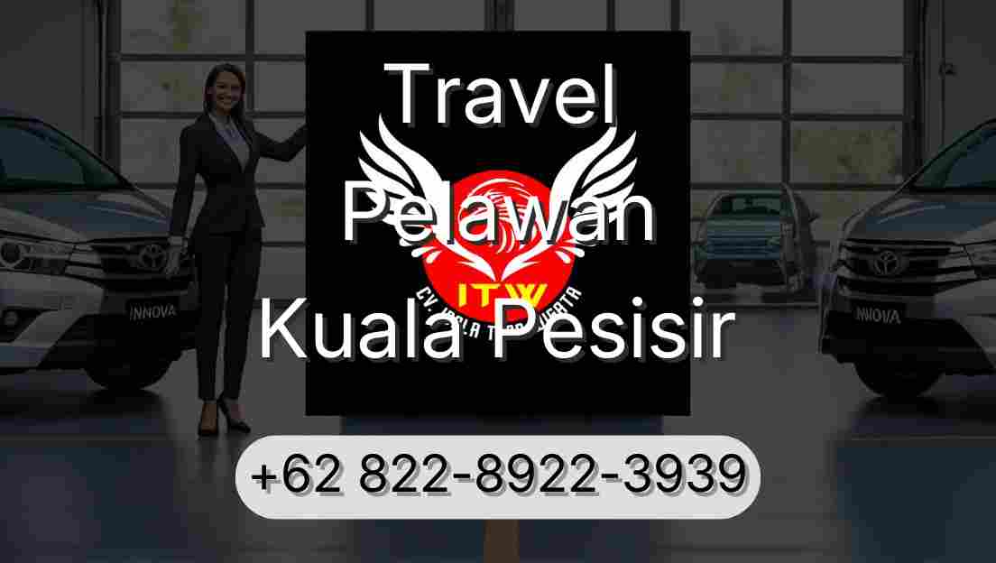 Travel Pelawan Kuala Pesisir