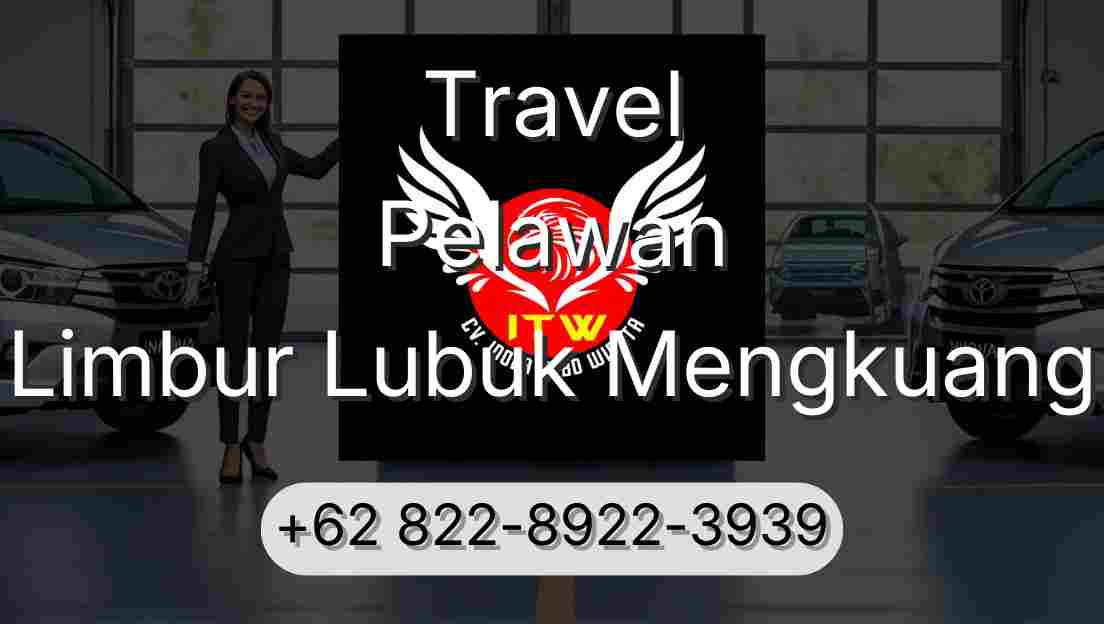 Travel Pelawan Limbur Lubuk Mengkuang