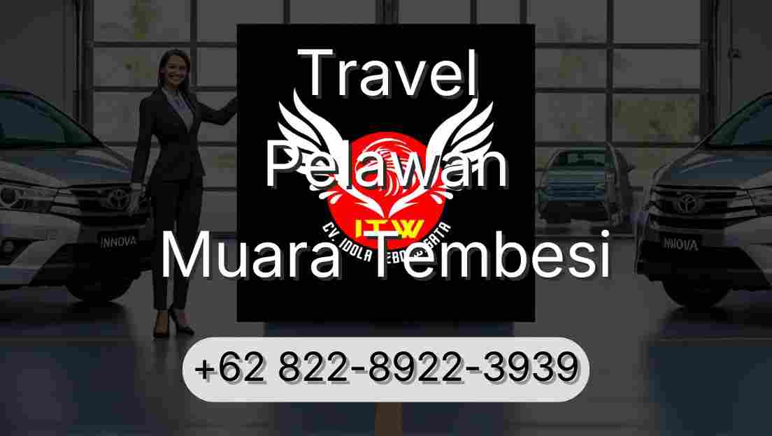 Travel Pelawan Muara Tembesi