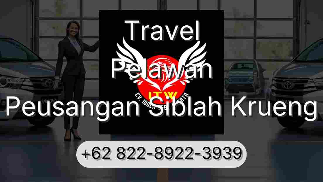 Travel Pelawan Peusangan Siblah Krueng