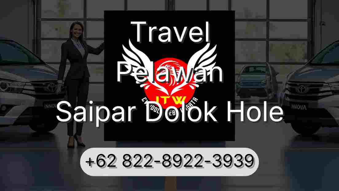 Travel Pelawan Saipar Dolok Hole