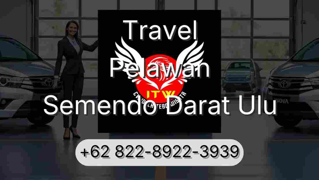 Travel Pelawan Semendo Darat Ulu