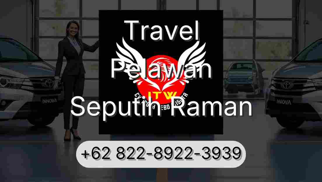 Travel Pelawan Seputih Raman