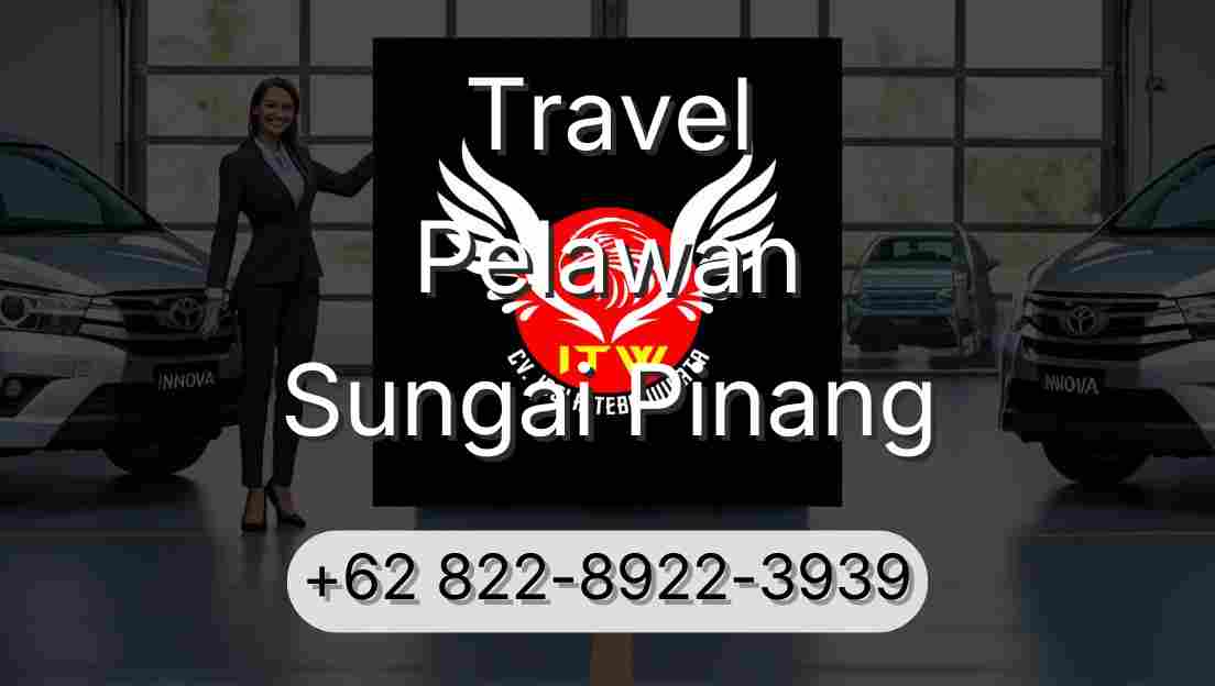 Travel Pelawan Sungai Pinang