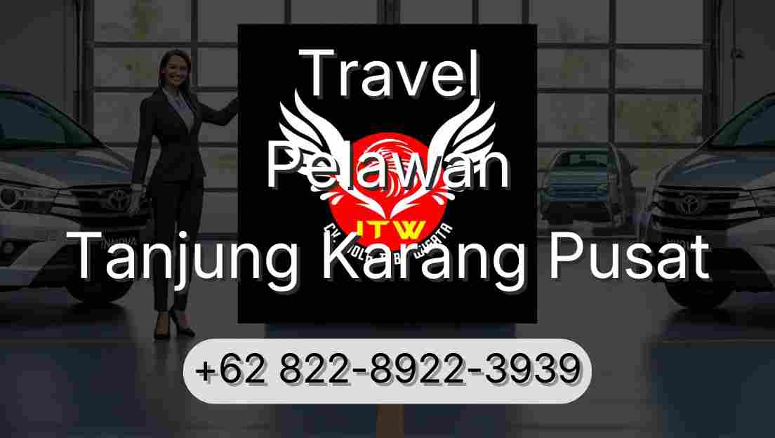 Travel Pelawan Tanjung Karang Pusat