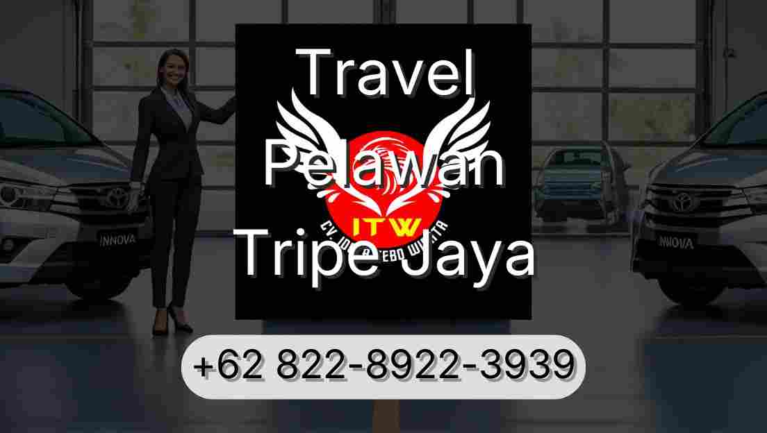 Travel Pelawan Tripe Jaya