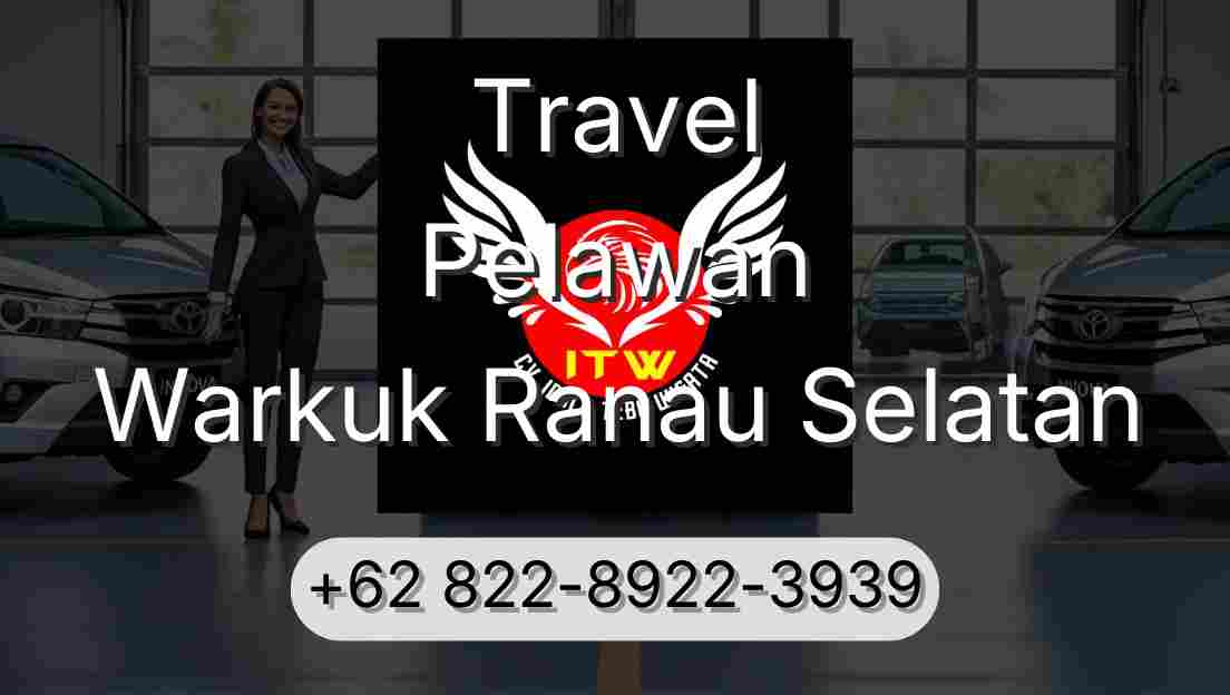 Travel Pelawan Warkuk Ranau Selatan